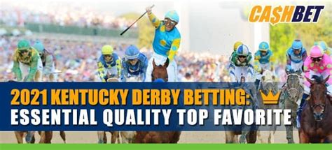 2021 Kentucky Derby Odds: Essential Quality Leads .